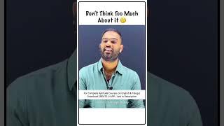 Short 210 | Don’t Over Think | Crisna Chaitanya Reddy | CREATE U APP