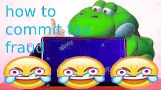 how to commit tax fraud