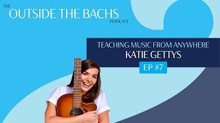 Teaching Music From Anywhere | Katie Gettys & Kelly Riordan