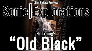 LOLLAR PICKUPS - Sonic Explorations: Neil Young's Old Black