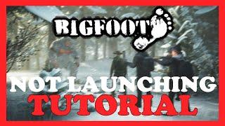 Bigfoot – Fix Not Launching – Complete Tutorial 2022