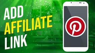 How To Add Affiliate Links On Pinterest (2023)