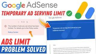 Temporary Ad Serving limit placed on your AdSense Account? Problem Fix | Remove Ad Limit in AdSense