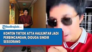 "Jangan Ya Dek Ya", Atta Halilintar Diserang Netizen, Konten Tiktoknya Dituding Sindir Fuji