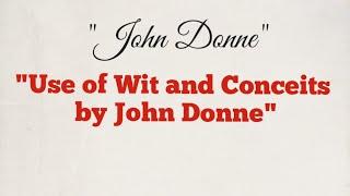 Use of wit and Conceits by John Donne | Notes | John Donne | Bs English |