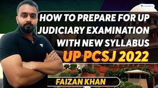 How To Prepare for UP Judiciary Examination with New Syllabus | UP PCSJ 2022 |  Faizan Khan