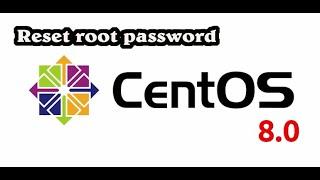 Centos 8 - How to reset forgotten root password