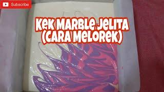 Kek Marble Jelita - Cara Melorek Yang Mudah