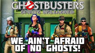 We Ain't Afraid Of No Ghosts! | GHOSTBUSTERS: SPIRITS UNLEASHED