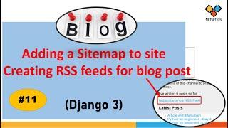 Django3 - How to create Sitemaps & RSS Feeds for the blog application.