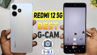 Redmi 12 5G Best Stable G-Cam | Latest G-Cam V-9.1 For Redmi 12 5G  | New Features,Portrait Improved