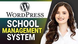 How To Make A School Management System In WordPress | Easy Tutorial 2022