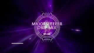 MajorSleeper - Drip - EP (Mix)