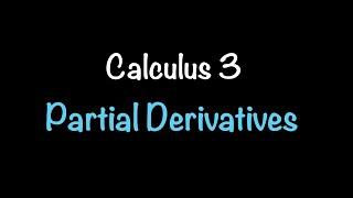 Calculus 3: Partial Derivatives (Video #13) | Math with Professor V