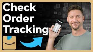 How To Check Amazon Order Tracking