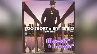 Too Short x Ant Banks Type Beat - Mackin' & Hangin'