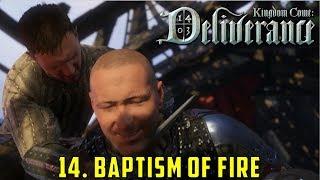 Chapter 14: Baptism of fire (Kingdom Come Deliverance)