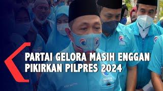 Fokus Membangun Partai Gelora Enggan Pikirkan Pilpres 2024