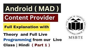 Part 1- Android (MAD) Content Provider Full Explained in Hindi For MSBTE with Full Live Programming