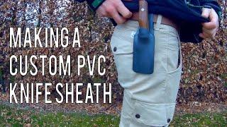 Making a custom PVC knife sheath