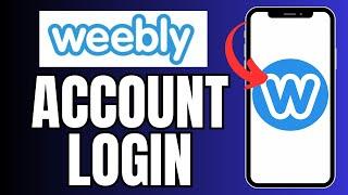 How to Login to Weebly Account 2025?