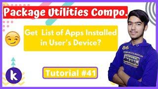 #41 Package Utilities Component : Check User's Installed Application Or not ? & More | Kodular