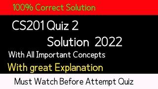 CS201 Quiz 2 2022| cs201 quiz 2022| cs201 quiz 2solution 2022| cs201 quiz 2 fall 2021| By M.Saqib