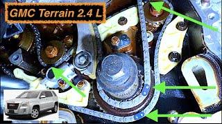 GMC Terrain 2.4 | Timing & Balance Chain Replacement | Step by step