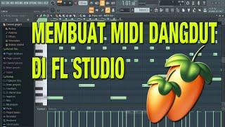 Cara membuat midi dangdut pakai software fl studio