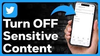 How To Turn Off Sensitive Content On Twitter