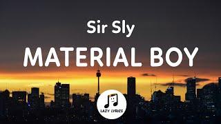 Sir Sly - Material Boy (Lyrics)