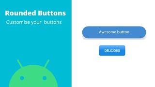 How To Create Rounded Buttons in Android Studio | XML