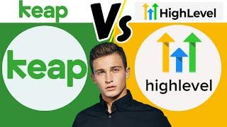 Keap Vs Gohighlevel: Which Is Better? ( In 2025 )