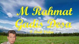 M Rahmat ~Gadis Desa ~Lirik