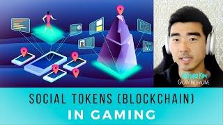 Social Tokens (Blockchain) in Gaming | Richard Kim, Galaxy Interactive