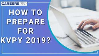 How to Prepare for KVPY 2019?