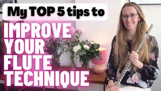 My Top 5 Tips to Improve Your Flute Technique