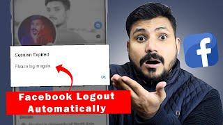 Facebook Session Expired Problem | Facebook Logout Automatically | Facebook Down