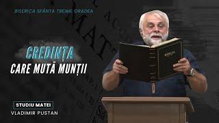 Vladimir Pustan | MATEI | 88. Credința care mută munții | BOTEZ 16 candidați 04.08.2024