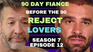 REJECT LOVERS!?!?!? 90 Day Fiance Before the 90 Days Season 7 Episode 12