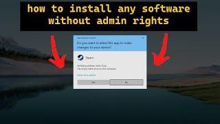 How To Install Any Software Without Admin Rights Windows 11/10