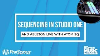 Believe in Music - Sequencing in Studio One and Ableton Live with ATOM SQ