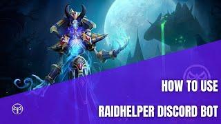 How to use Raid Helper bot!