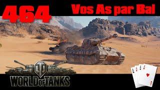 L'ENNEMI COURAGEUX - Tiger II / T49 - WOT 464