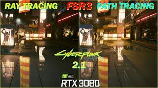 Cyberpunk 2077 Ray Tracing VS Path Tracing  | RTX 3080 | 4K DLSS FSR3 FG MOD