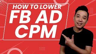 How to Lower Facebook Ads CPM