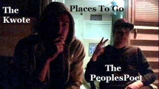 TheKwote ft. PeoplesPoet - Places To Go