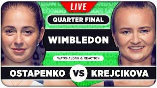 OSTAPENKO vs KREJCIKOVA  |  Wimbledon 2024 Quarter Final  |  LIVE Tennis Talk Watchalong