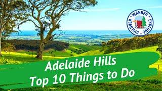 ️  Adelaide Hills Top 10 Amazing Things to Do ~ Discover South Australia