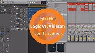 Logic vs. Ableton | Top 3 Features | John Holt